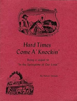 Hard Times Come A' Knockin' (Being a sequel to "In the Springtime of Our Lives")