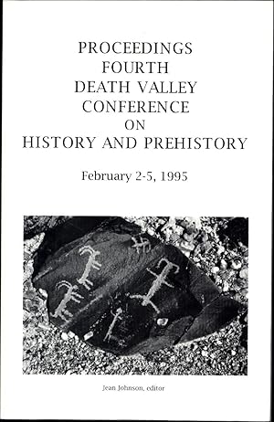 Proceedings / Fourth Death Valley Conference on History and Prehistory / February 2-5, 1995