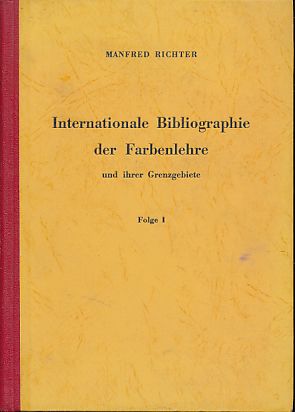 Internationale Bibliographie der Farbenlehre und ihrer Grenzgebiete Folge 1: Berichtszeit 1940 - ...