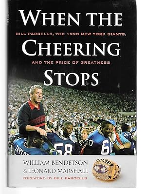 Seller image for When The Cheering Stops ( Bill Parcells, The 1990 New York Giants, And The Price Of Greatness ) for sale by Thomas Savage, Bookseller