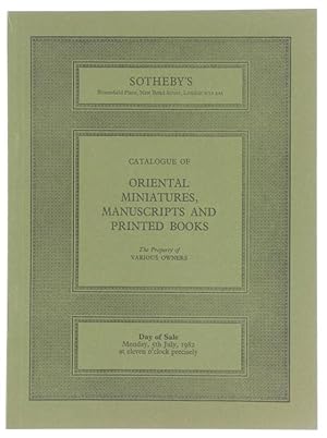 CATALOGUE OF ORIENTAL MINIATURES, MANUSCRIPTS AND PRINTED BOOKS. Date of Sale Monday 5th July, 19...