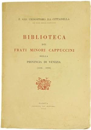 BIBLIOTECA DEI FRATI MINORI CAPPUCCINI DELLA PROVINCIA DI VENEZIA (1535-1939):