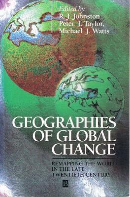 Bild des Verkufers fr Geographies of Global Change: Remapping the World in the Late Twentieth Century zum Verkauf von Marlowes Books and Music
