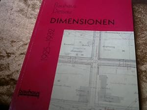 Bauhaus Dessau: Dimensionen 1925-1932. Ausstellung im Bauhaus Dessau vom 27. März bis zum 18. Jul...