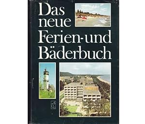 Das neue Ferien- und Bäderbuch. 1. Auflage