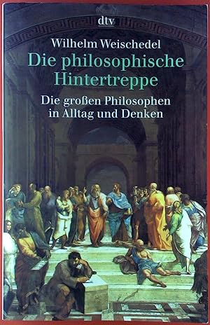 Seller image for Die philosophische Hintertreppe. Die groen Philosophen in Alltag und Denken. for sale by biblion2