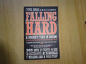 Seller image for Falling Hard - A Rookie's Year In Boxing for sale by J R Wright