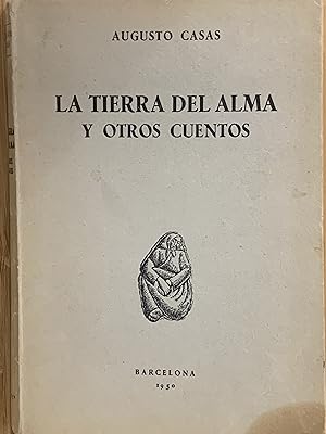 Seller image for La Tierra del Alma y Otros Cuentos ( Primera edicin dedicada. Augusto Casa) for sale by MUNDUS LIBRI- ANA FORTES