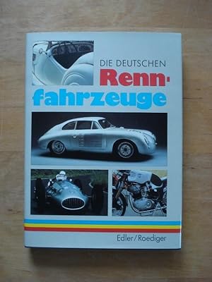 Seller image for Die Deutschen Rennfahrzeuge - Technische Entwicklung der letzten 20 Jahre for sale by Antiquariat Birgit Gerl