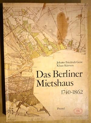 Das Berliner Mietshaus I. 1740-1862. Eine dokumentarische Geschichte der von Wülknitzschen Famili...