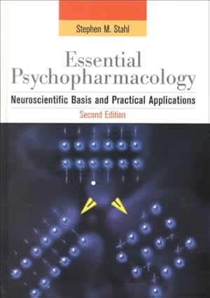 Bild des Verkufers fr Essential Psychopharmacology: Neuroscientific Basis and Practical Applications zum Verkauf von librairie philippe arnaiz