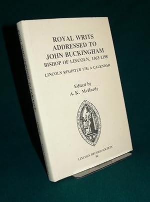 Royal Writs Addressed To John Buckingham Bishop Of Lincoln 1363-1398.
