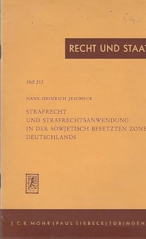 Seller image for Strafrecht und Strafrechtsanwendung in der sowjetisch besetzten Zone Deutschlands. (= Recht und Staat in Geschichte und Gegenwart. Eine Sammlung von Vortrgen und Schriften aus dem Gebiet der gesamten Staatswissenschaften. Heft 252 ). for sale by Antiquariat Carl Wegner