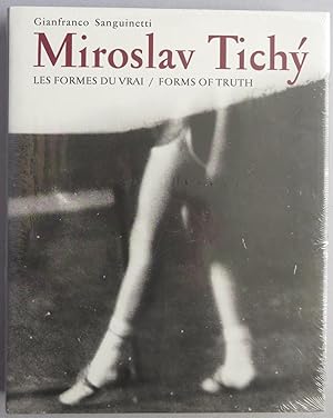 Miroslav Tichy. Les formes du vrai = Miroslav Tichy: Forms of Truth