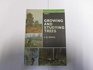 Imagen del vendedor de Growing and Studying Trees. (Rural Studies Series No. 8) a la venta por Goldstone Rare Books