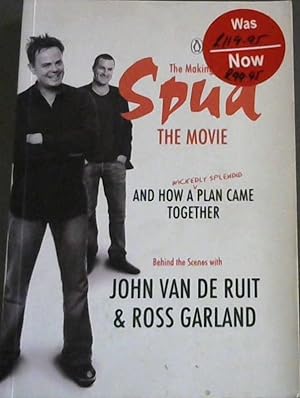 Bild des Verkufers fr The Making of Spud: The Movie: And How a Wickedly Splendid Plan Came Together zum Verkauf von Chapter 1