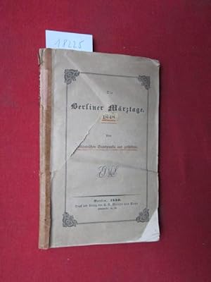 Die Berliner Märztage [1848] : Vom militairischen Standpunkte aus geschildert.