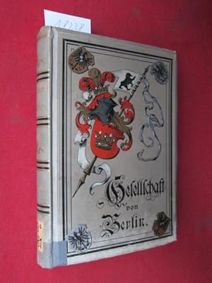 Gesellschaft von Berlin. Hand- und Adreßbuch für die Gesellschaft von Berlin, Charlottenburg und ...