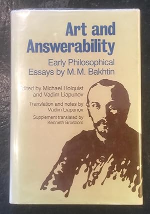 Art and Answerability: Early Philosophical Essays by M. M. Bakhtin