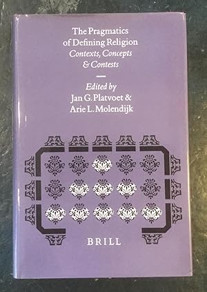 Seller image for The Pragmatics of Defining Religion: Contexts, Concepts & Contests for sale by The Bookshop on the Heath Ltd