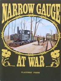 NARROW GAUGE AT WAR