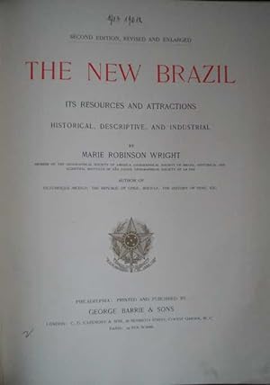 Marie Robinson Wright, The new Brazil, its resources and attractions. Historical, descriptive, an...