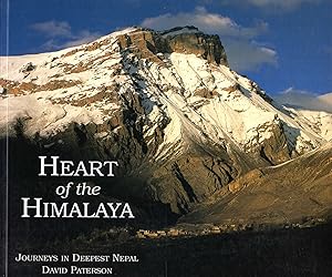 Bild des Verkufers fr Heart of the Himalaya : Journeys in Deepest Nepal zum Verkauf von Pendleburys - the bookshop in the hills