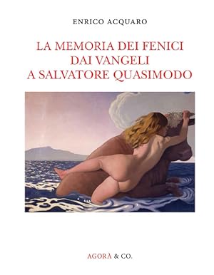Image du vendeur pour La memoria dei fenici dai vangeli a Salvatore Quasimodo mis en vente par Libro Co. Italia Srl