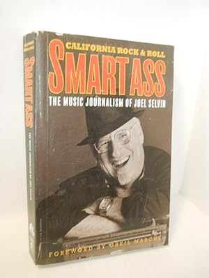 Immagine del venditore per Smartass. California Rock and Roll: The Music Journalism of Joel Selvin venduto da Gil's Book Loft