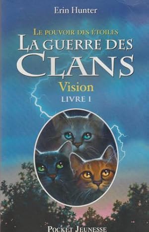 La Guerre Des Clans ; Le Pouvoir Des Étoiles T.1 ; Vision