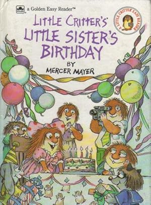 Seller image for LITTLE CRITTER'S LITTLE SISTER'S BIRTHDAY. for sale by Black Stump Books And Collectables