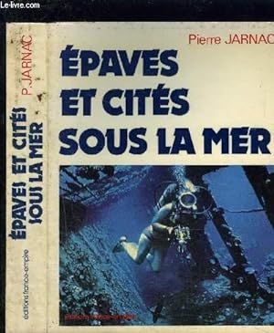 Seller image for EPAVES ET CITES SOUS LA MER for sale by Le-Livre