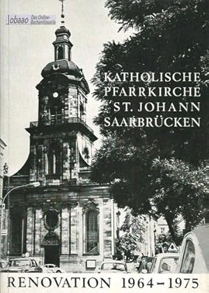 Seller image for Katholische Pfarrkirche St. Johann Saarbrcken. Renovation 1964 - 1975 for sale by obaao - Online-Buchantiquariat Ohlemann