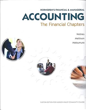 Bild des Verkufers fr Horngren's Financial & Managerial Accounting: The Financial Chapters (Custom Edition for Hudson Valley Community College) zum Verkauf von Alplaus Books