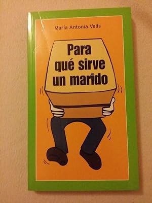 Seller image for Para que sirve un marido for sale by Libros Ambig
