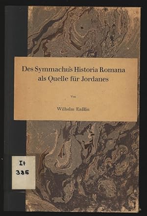 Seller image for Des Symmachus Historia Romana als Quelle fr Jordanes. Sitzungsberichte der Bayerischen Akademie der Wissenschaften. Philosophisch-historische Klasse, Jahrgang 1948, Heft 3. for sale by Antiquariat Bookfarm