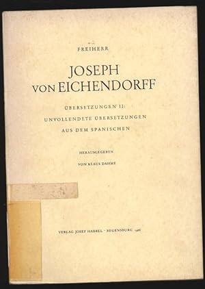 Bild des Verkufers fr Smtliche Werke des Freiherrn Joseph von Eichendorff. Historisch-Kritische Ausgabe, XVI, bersetzungen II: Unvollendete bersetzungen aus dem Spanischen. zum Verkauf von Antiquariat Bookfarm