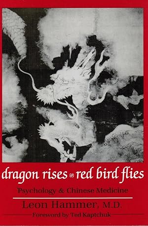 Image du vendeur pour Dragon Rises, Red Bird Flies: Psychology, Energy & Chinese Medicine mis en vente par Bookshop Baltimore