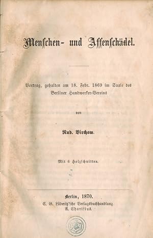 Bild des Verkufers fr Menschen- und Affenschdel. Vortrag, gehalten am 18. Febr. 1869 im Saale des Berliner Handwerker-Vereins. zum Verkauf von Rhnantiquariat GmbH