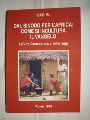 Dal Sinodo per L'Africa: Come si incultura il Vangelo. La Vita Consacrata si interroga