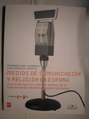 Medios de comunicación y religión en España. Una investigación sobre el estado de la comunicación...