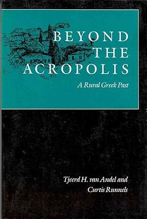 Seller image for Beyond the Acropolis: A Rural Greek Past for sale by Riverwash Books (IOBA)