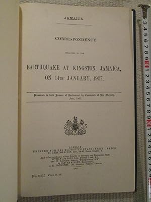 Correspondence Relating to the Earthquake at Kingston, Jamaica, on 14th January, 1907.