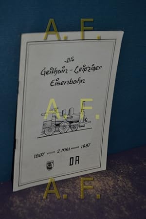 Bild des Verkufers fr Die Geithain-Leipziger-Eisenbahn 1887 - 1987 : eine Betrachtung zum Jubilum der Eisenbahnstrecke Geithain - Bad Lausick - Leipzig in ihrer 100jhrigen Entwicklung. von und Siegfrid Hlle. [Hrsg. Deutsche Reichsbahn, Reichsbahnamt Leipzig , Deutscher Modelleisenbahn-Verband der DDR, Bezirksvorstand Halle (Saale)] zum Verkauf von Antiquarische Fundgrube e.U.