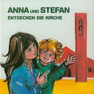 Seller image for Anna und Stefan entdecken die Kirche for sale by Versandantiquariat Felix Mcke
