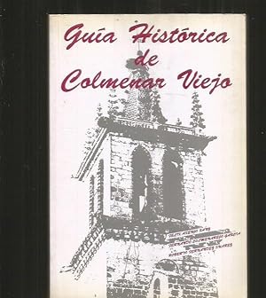 Seller image for GUIA HISTORICA DE COLMENAR VIEJO for sale by Desvn del Libro / Desvan del Libro, SL