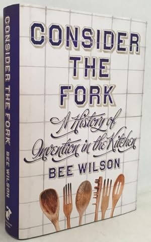 Seller image for Consider the fork. A history of invention in the kitchen for sale by Antiquariaat Clio / cliobook.nl