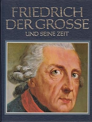 Bild des Verkufers fr Friedrich der Groe und seine Zeit zum Verkauf von Antiquariat Jterbook, Inh. H. Schulze