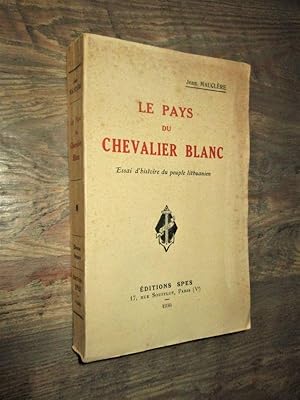 Seller image for Le pays du chevalier blanc. Essai d'histoire du peuple lithuanien for sale by Dj Jadis