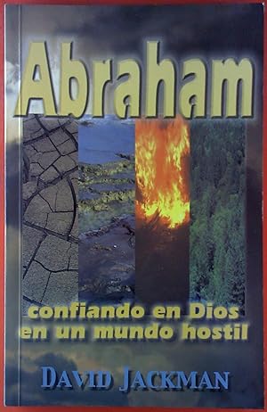 Imagen del vendedor de Abraham. Confiando en Dios en un mundo hostil. a la venta por biblion2